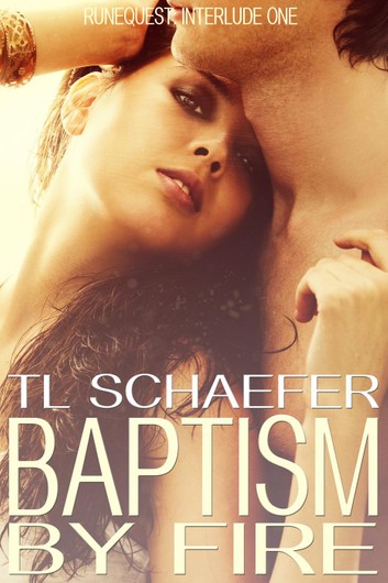 Baptism by Fire
